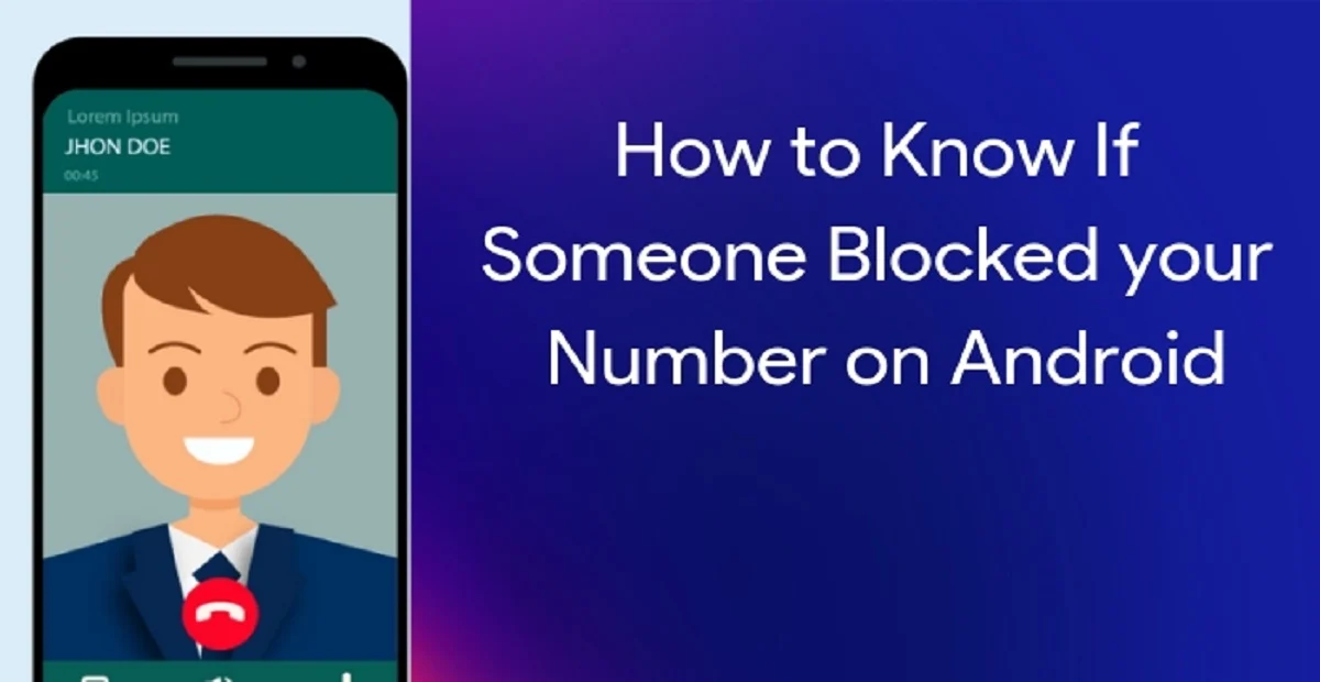 How to tell if someone blocked your number on Android