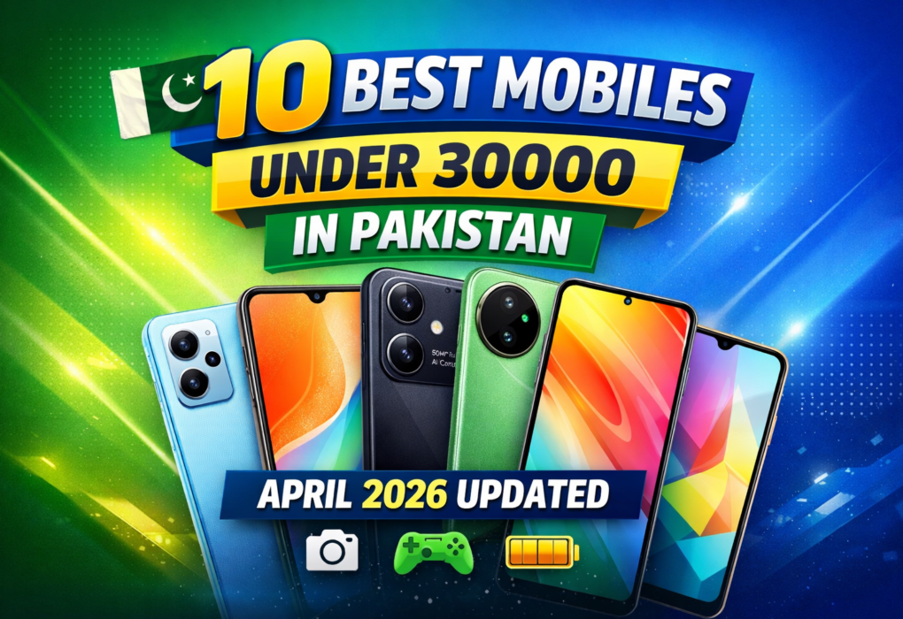 10 Best Mobiles Under 30000 in Pakistan (April 2026 Updated Prices)